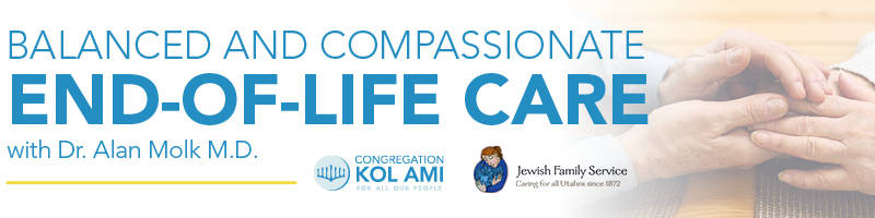 BALANCED AND COMPASSIONATE END-OF-LIFE CARE with Dr. Alan Molk M.D.
