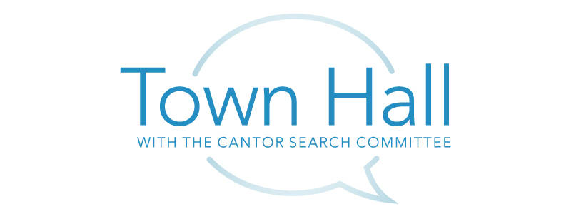 Town Hall with the Cantor Search Committee