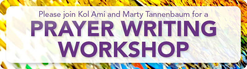 An Evening with Martin Tannenbaum for a Prayer Writing Workshop on June 21st at 6:30 at Kol Ami