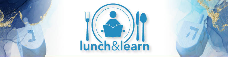 Chanukah Lunch & Learn