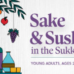 Young Adults Sake & Sushi in the Sukkah